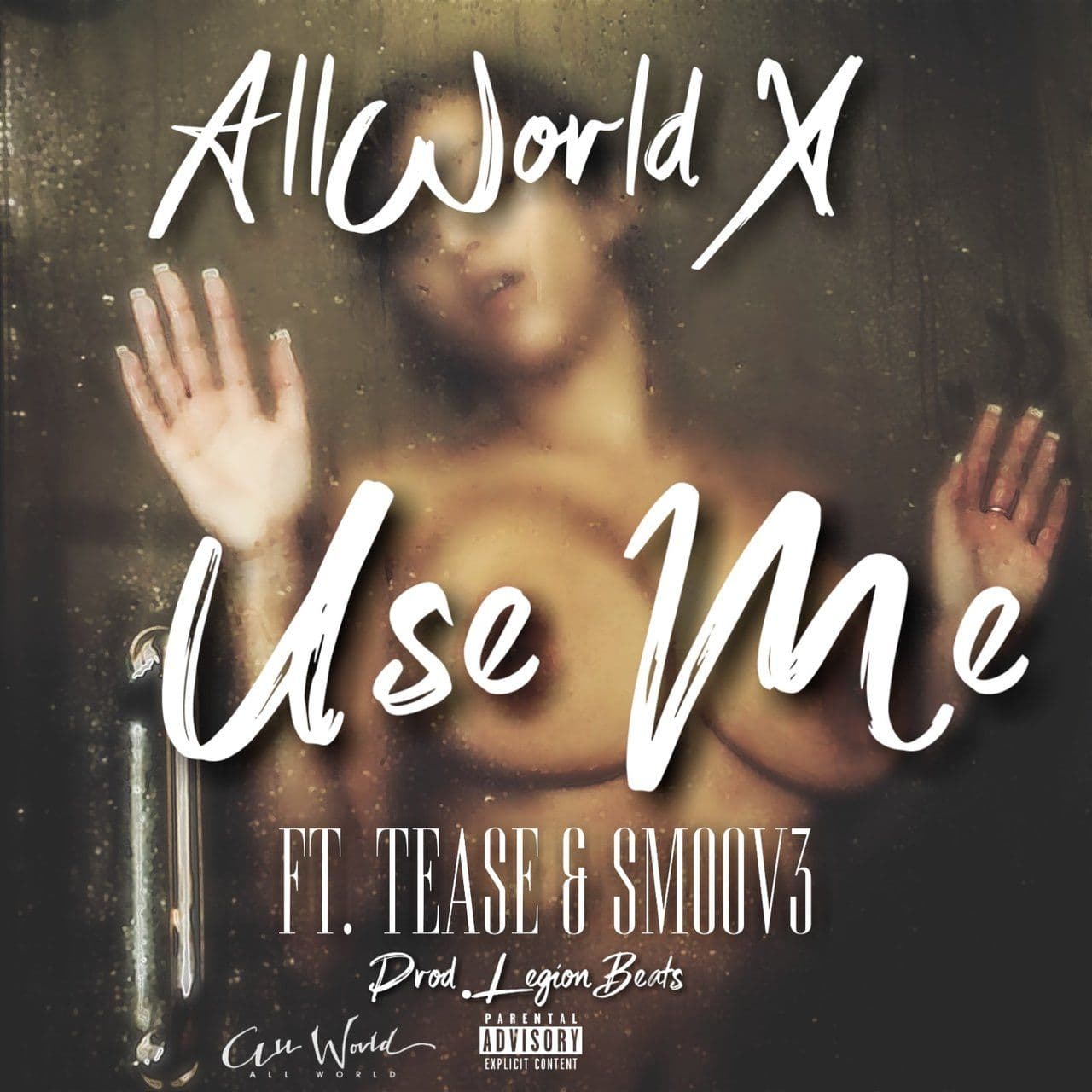 All_World_X-Use_Me_Feat._Tease_And_Smoov3_-SINGLE-WEB-2019-RAGEMP3