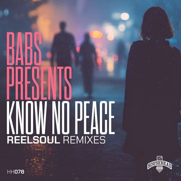 Babs_Presents-Know_No_Peace_Reelsoul_Remixes_-_HH078_-WEB-2026-BB