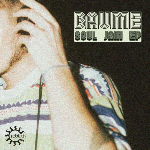 Baume-Soul_Jam_EP-_REBD089_-WEB-2025-BABAS