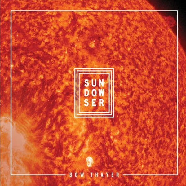 Bow_Thayer-Sundowser-16BIT-WEB-FLAC-2015-OBZEN