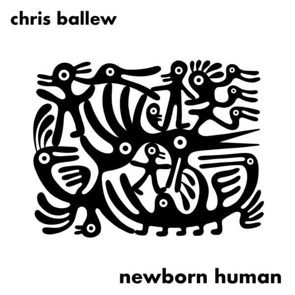 Chris_Ballew-Newborn_Human-16BIT-WEB-FLAC-2026-OBZEN