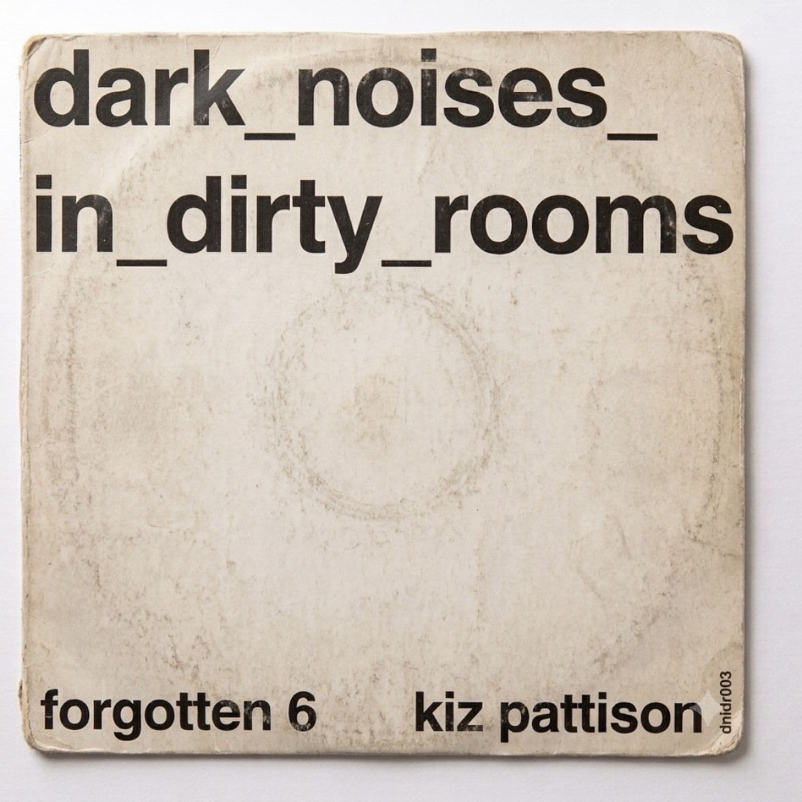 Kiz_Pattison-Forgotten_6-_DNIDR003_-SINGLE-WEB-2026-BB