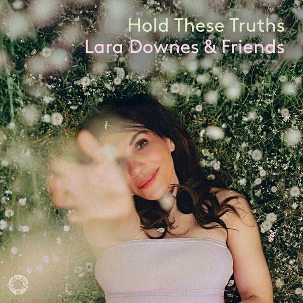 Lara_Downes_and_Friends-Hold_These_Truths-WEB-2026-ENRiCH