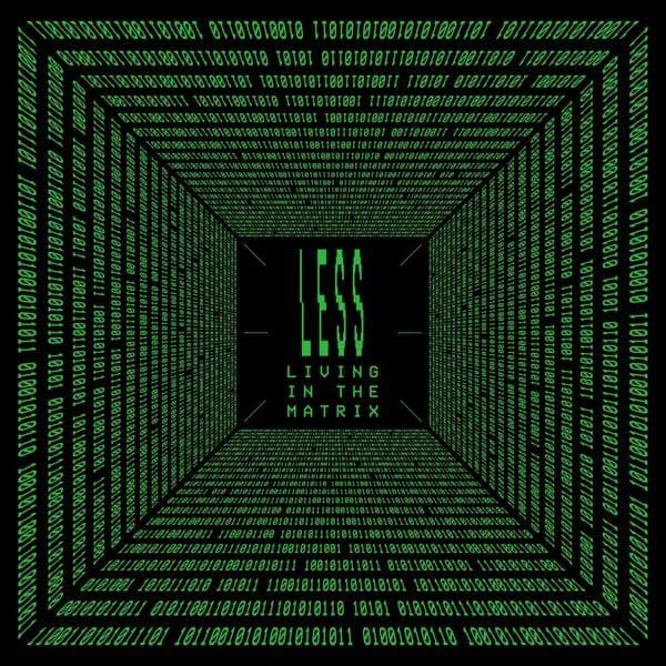 Less-Living_In_The_Matrix-_LFV62_-WEB-2025-BABAS