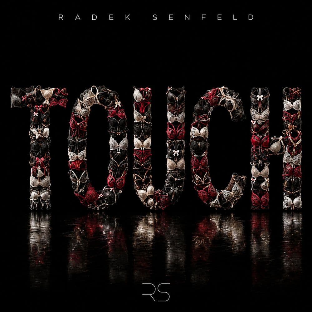 RADEK_SENFELD_-_TOUCH-_881999498845_-SINGLE-WEB-2026-ZzZz