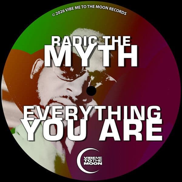 Radic_The_Myth-Everything_You_Are-_VIBE057_-SINGLE-WEB-2026-BB