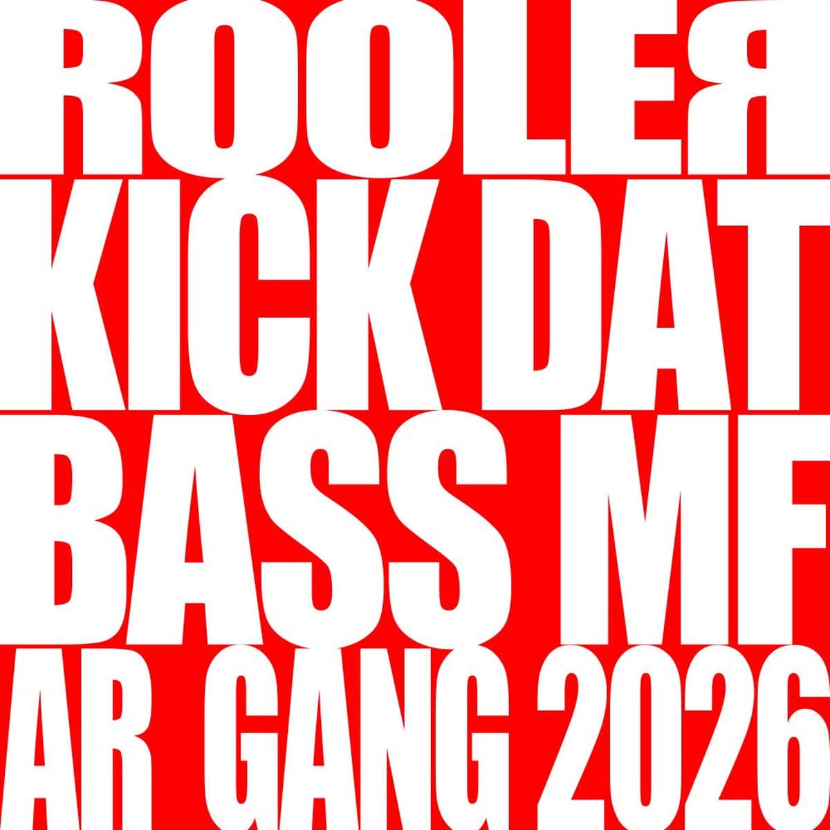 Rooler_-_KICK_DAT_BASS_MF_Edit_-SINGLE-WEB-2026-UTNG