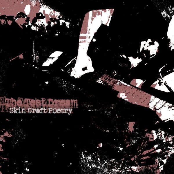 The_Test_Dream-Skin_Graft_Poetry-24BIT-WEB-FLAC-2026-VEXED