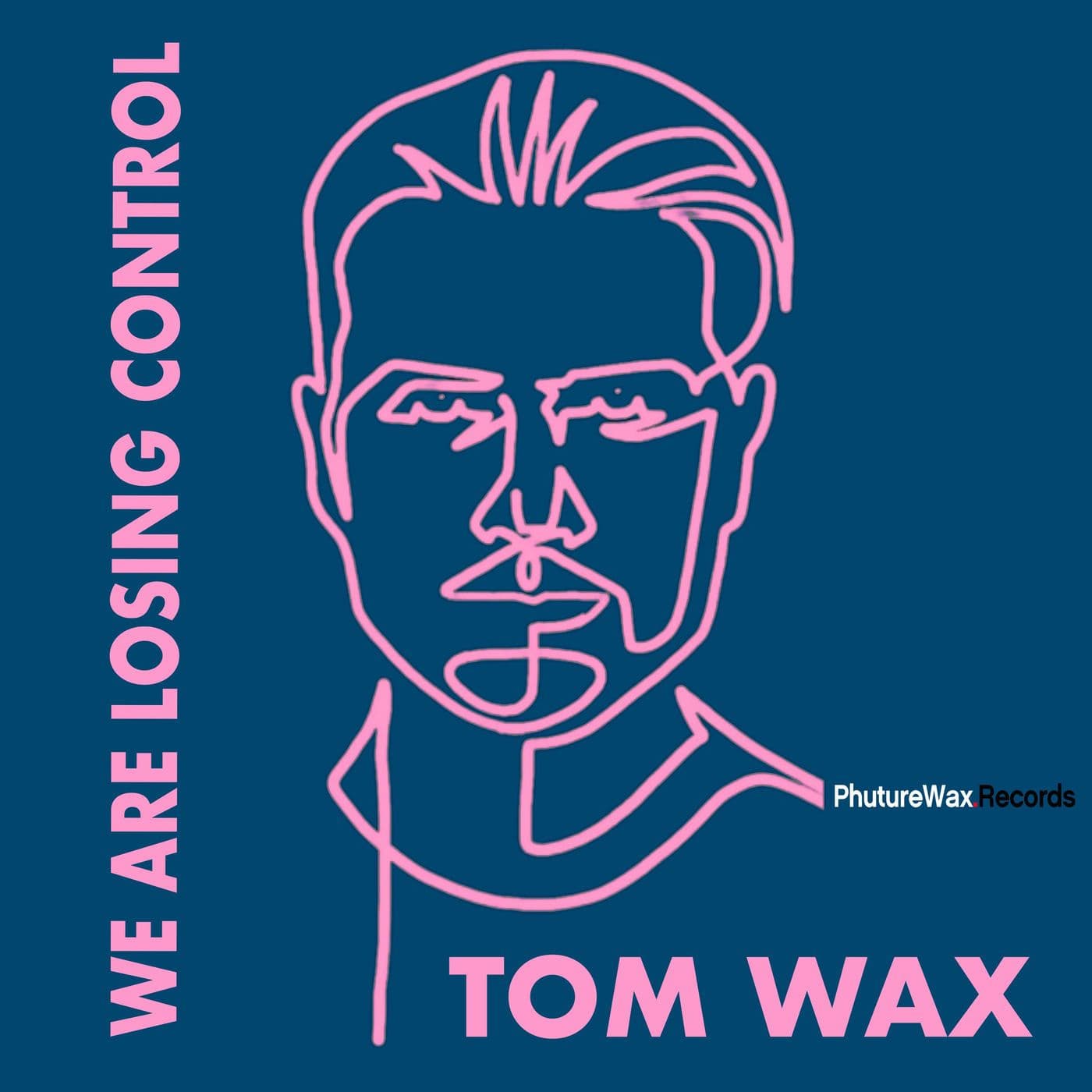 Tom_Wax-We_Are_Losing_Control-_PWD110_-WEB-2026-PTC