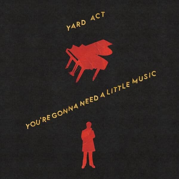 Yard_Act-Youre_Gonna_Need_A_Little_Music-16BIT-WEB-FLAC-2026-ENRiCH
