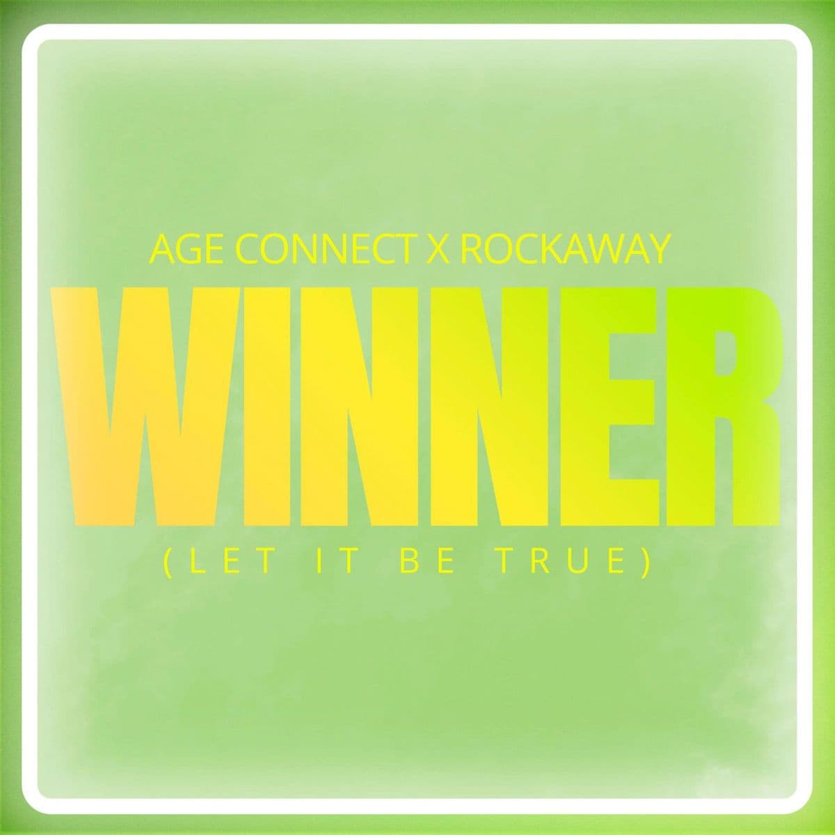 Age_Connect_X_Rockaway_-_Winner_Let_It_Be_True_-SINGLE-WEB-2026-BITCOINS