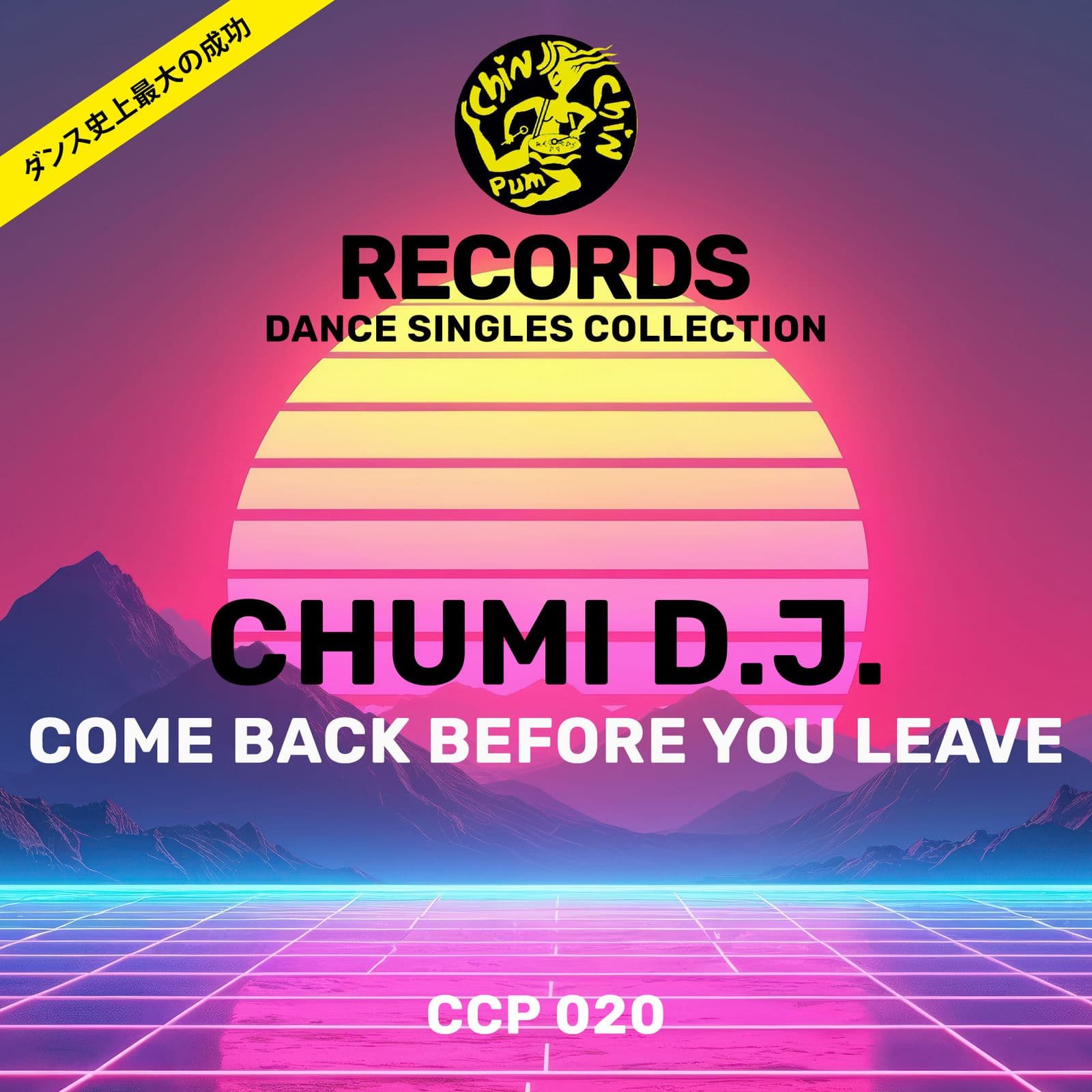 Chumi_D.J._-_Come_Back_Before_You_Leave-_CCP_020_-WEB-1997-iDC