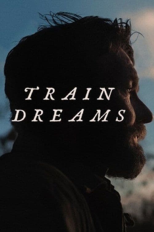 Train Dreams 2025 1080p NF WEB DL DDP5 1 Atmos H 264-FLUX