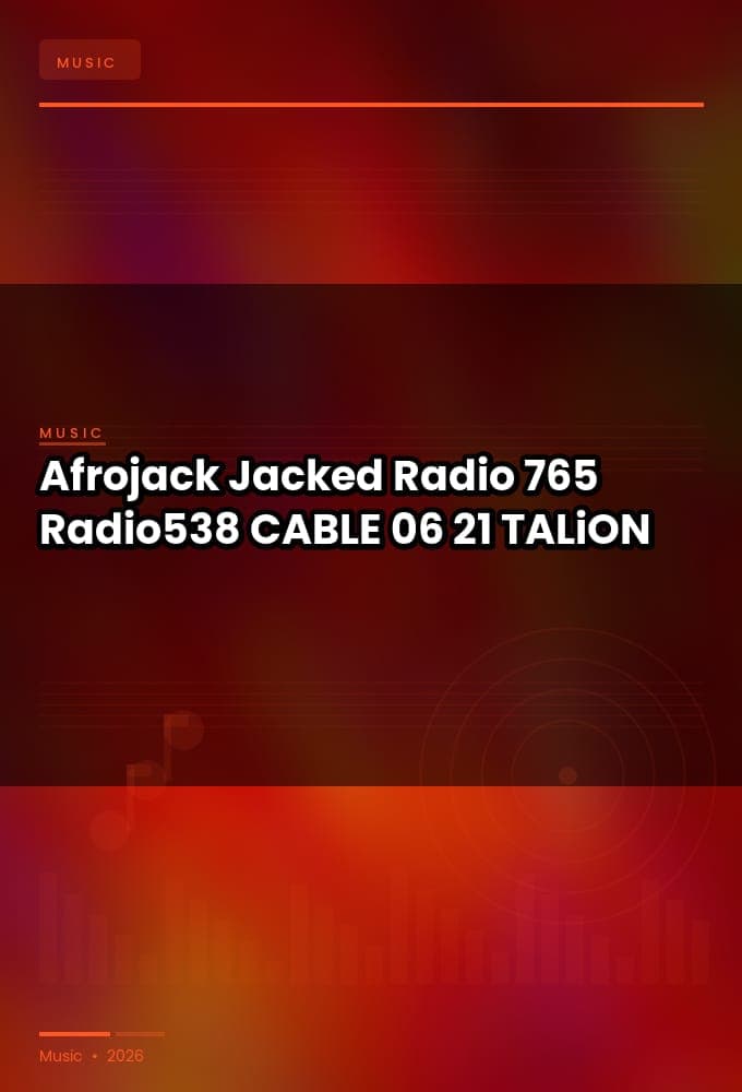 Afrojack_-_Jacked_Radio_765_Radio538_-CABLE-06-21-2026-TALiON