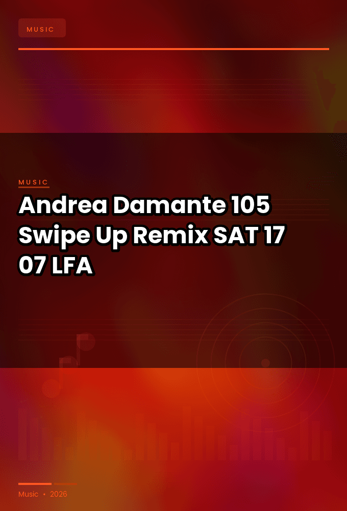 Andrea_Damante-105_Swipe_Up_Remix-SAT-17-07-2026-LFA