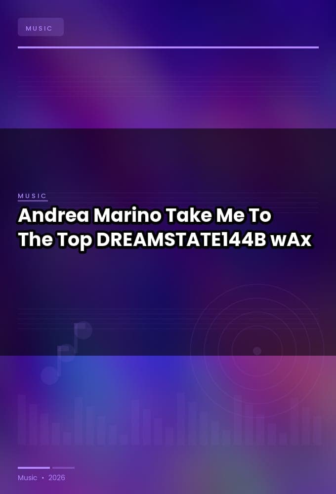Andrea_Marino-Take_Me_To_The_Top-_DREAMSTATE144B_-WEB-2026-wAx