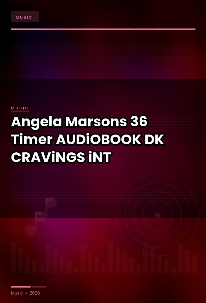 Angela_Marsons_-_36_Timer-AUDiOBOOK-WEB-DK-2026-CRAViNGS_iNT