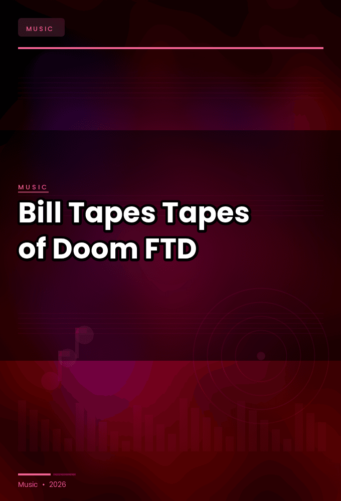 Bill_Tapes-Tapes_of_Doom-WEB-2026-FTD