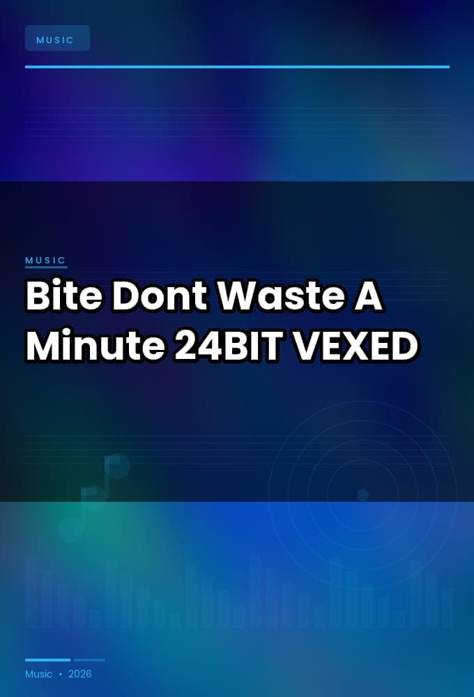Bite-Dont_Waste_A_Minute-24BIT-WEB-FLAC-2026-VEXED