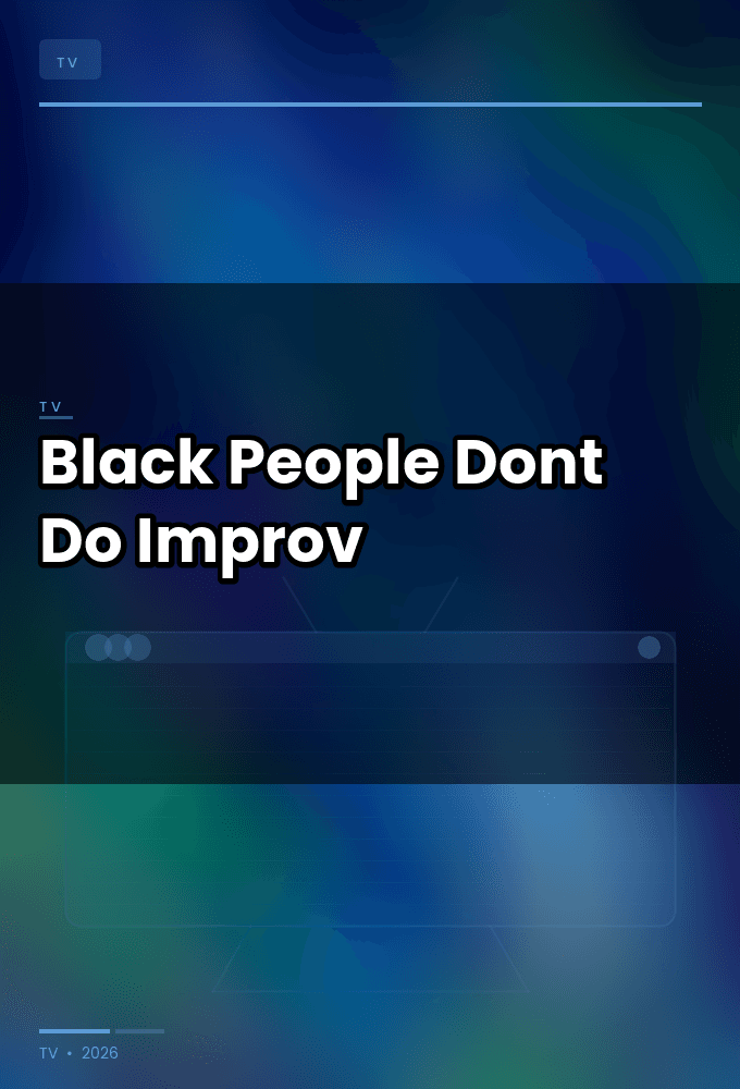 Black People Dont Do Improv