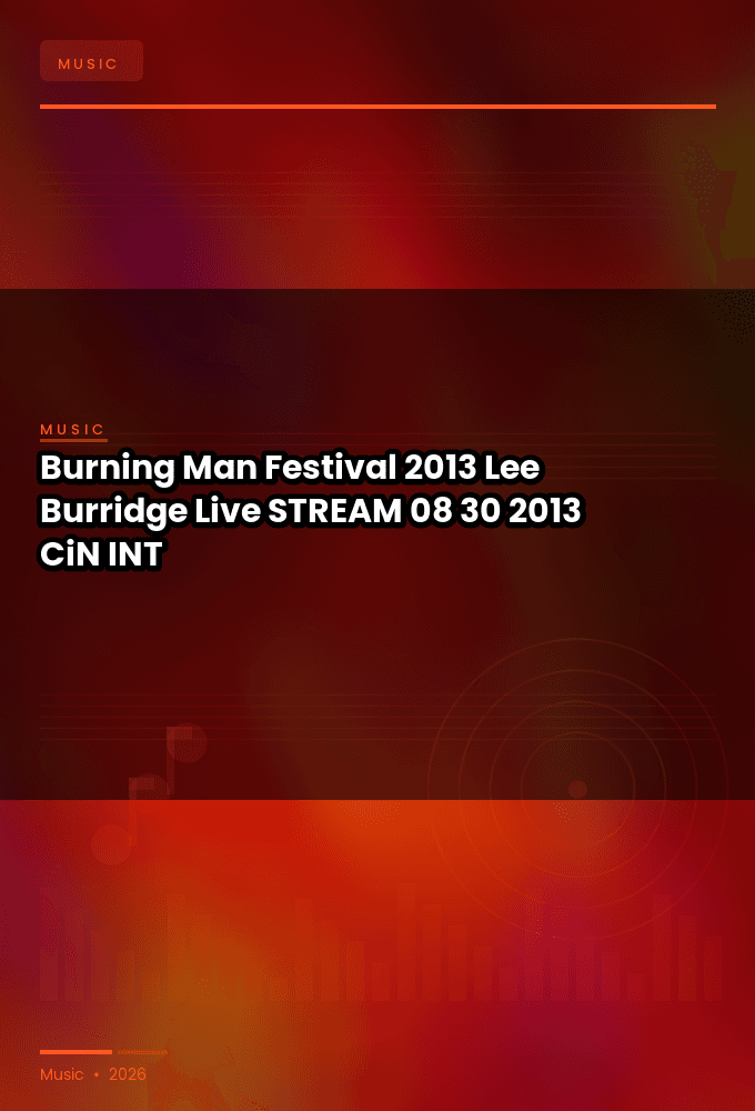 Burning_Man_Festival_2013-Lee_Burridge_Live-STREAM-08-30-2013-CiN_INT