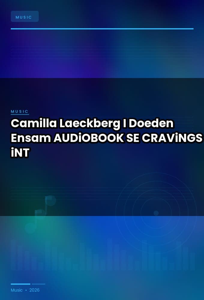 Camilla_Laeckberg_-_I_Doeden_Ensam-AUDiOBOOK-WEB-SE-2026-CRAViNGS_iNT