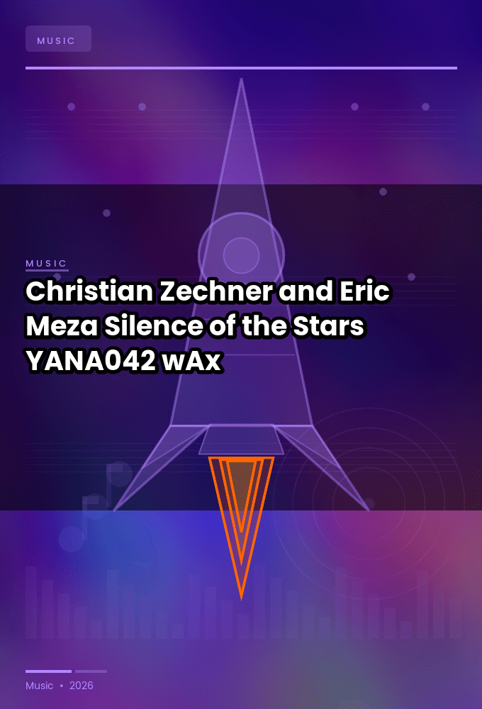 Christian_Zechner_and_Eric_Meza-Silence_of_the_Stars_EP-_YANA042_-WEB-2026-wAx
