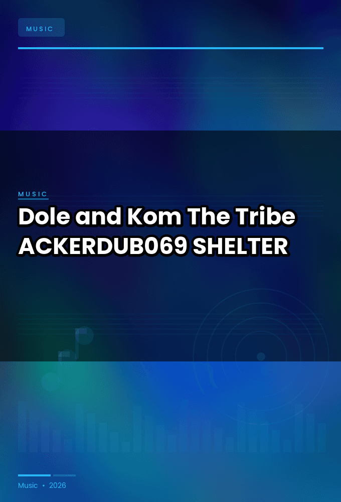 Dole_and_Kom--The_Tribe-_ACKERDUB069_-WEB-2026-SHELTER