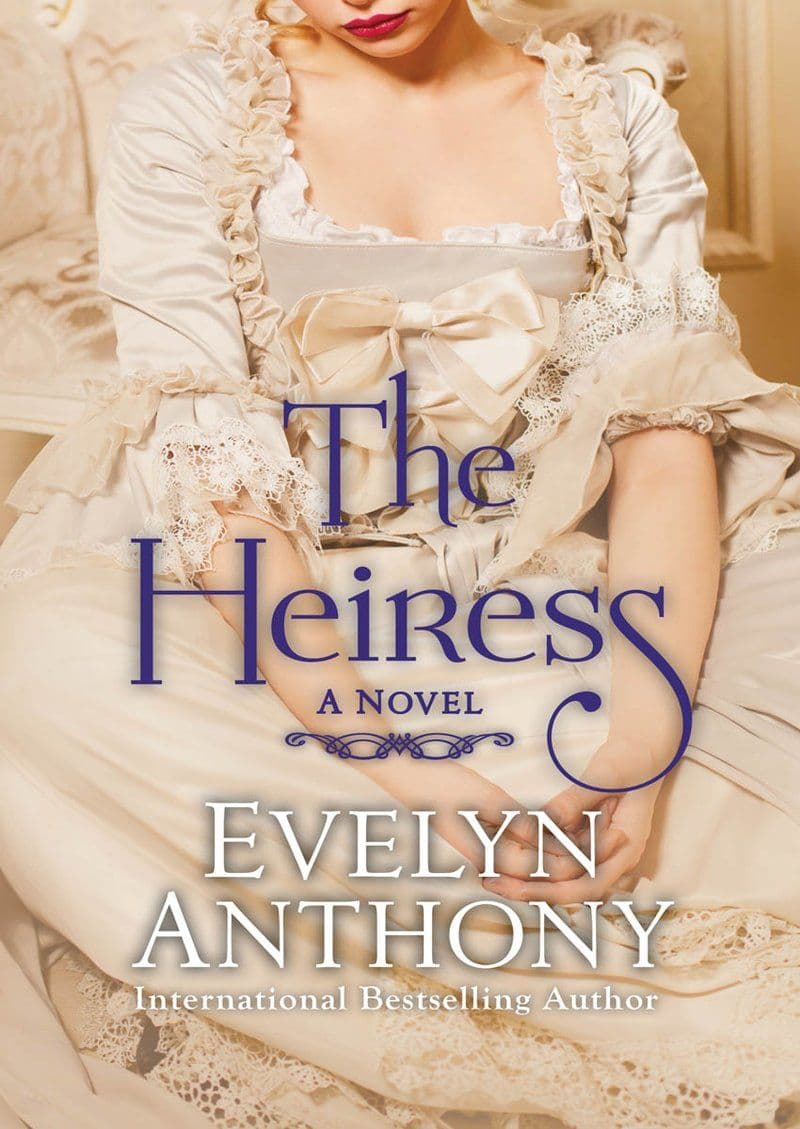 Evelyn Anthony - The Heiress - 2016 [EN]