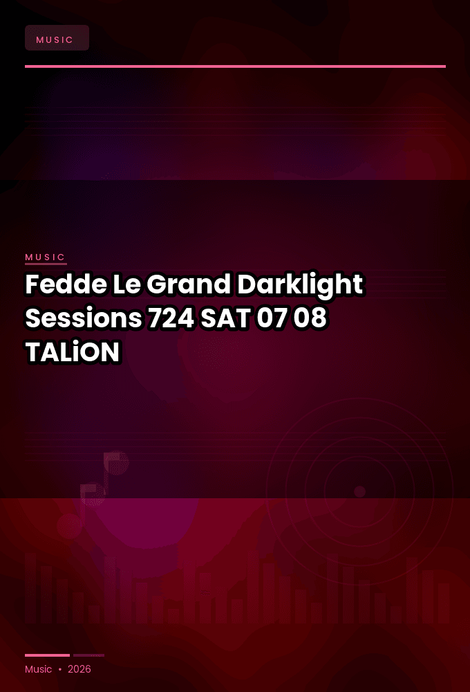 Fedde_Le_Grand_-_Darklight_Sessions_724-SAT-07-08-2026-TALiON