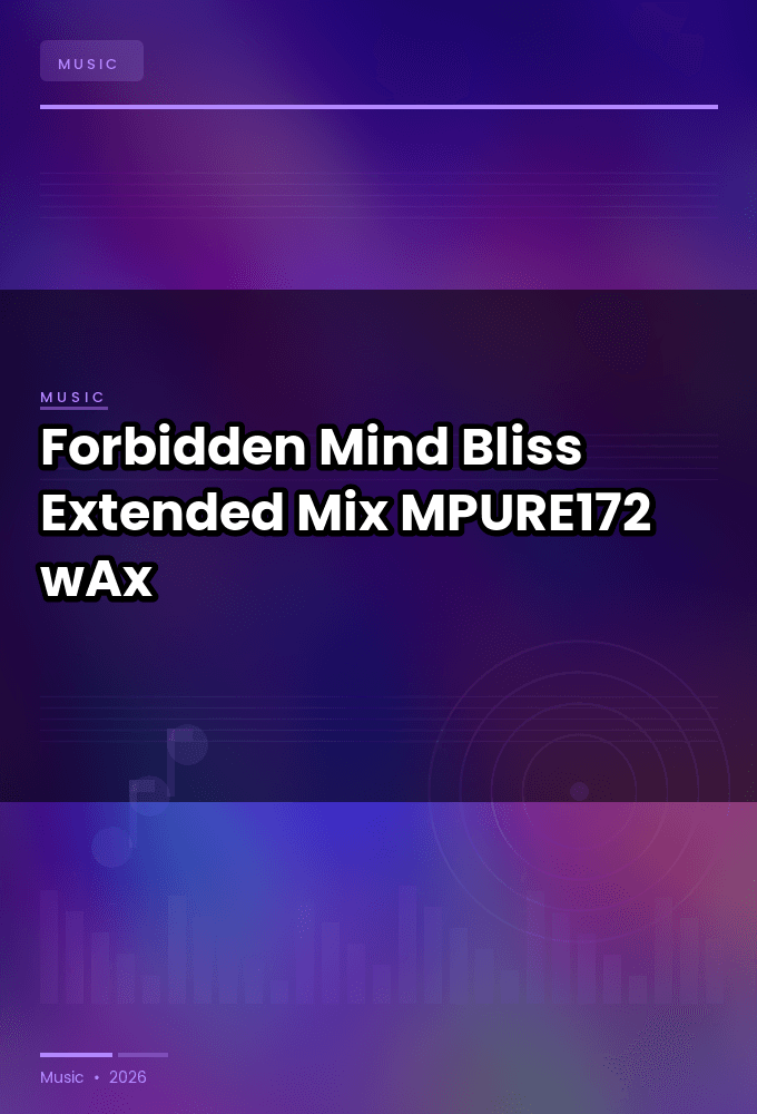 Forbidden_Mind-Bliss_Extended_Mix_-_MPURE172_-SINGLE-WEB-2026-wAx