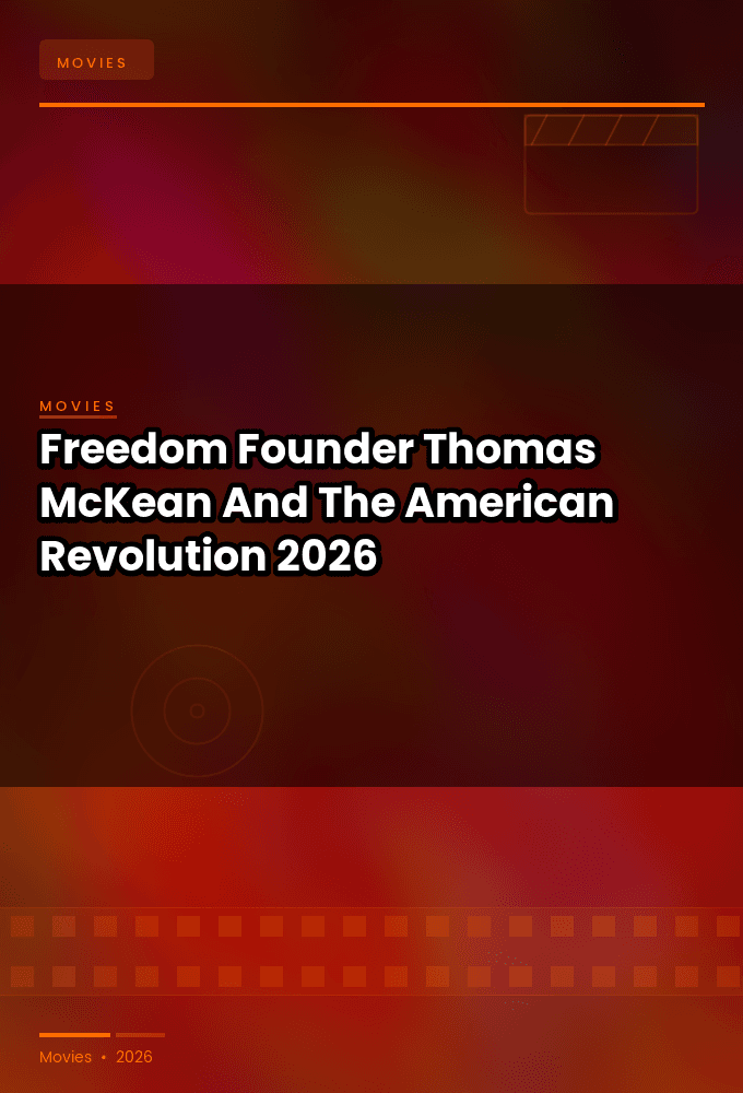 Freedom Founder Thomas McKean And The American Revolution 2026 480p WEB x264-RMTeam