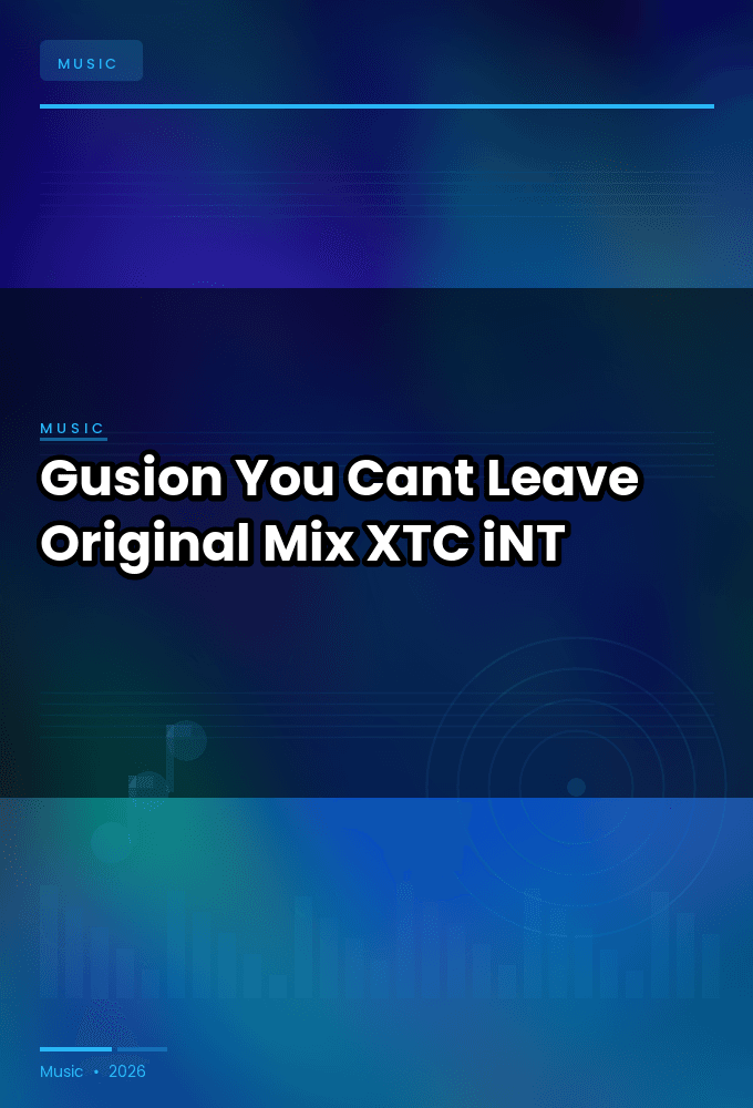 Gusion-You_Cant_Leave_Original_Mix_-SINGLE-WEB-2024-XTC_iNT