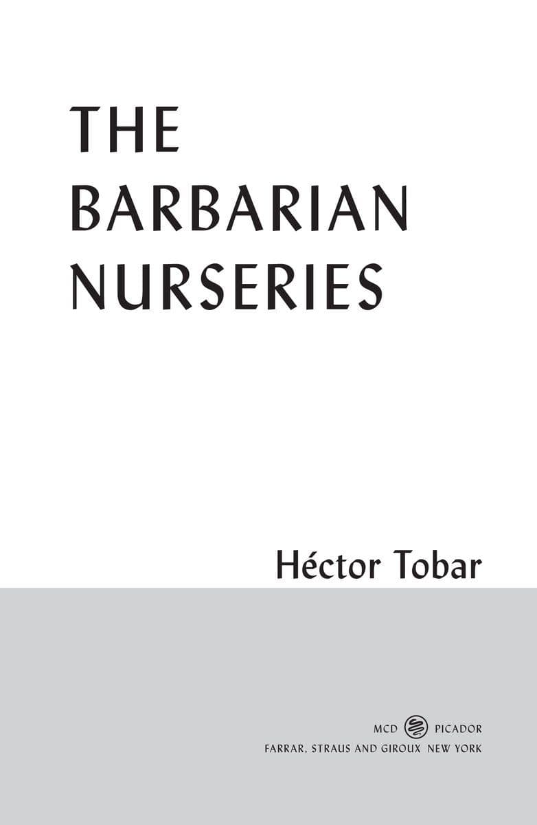 Hector Tobar - The Barbarian Nurseries - 2011 [EN]