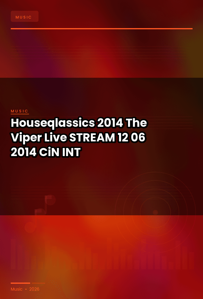 Houseqlassics_2014-The_Viper_Live-STREAM-12-06-2014-CiN_INT