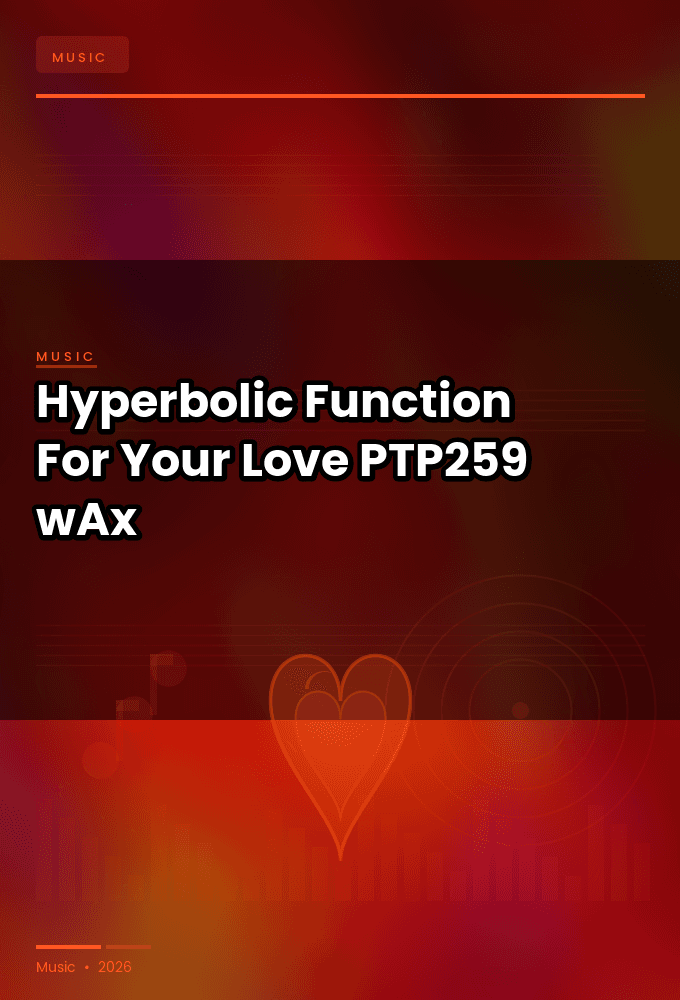 Hyperbolic_Function-For_Your_Love-_PTP259_-WEB-2026-wAx