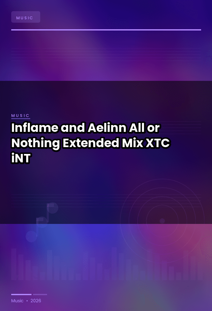 Inflame_and_Aelinn-All_or_Nothing_Extended_Mix_-SINGLE-WEB-2024-XTC_iNT
