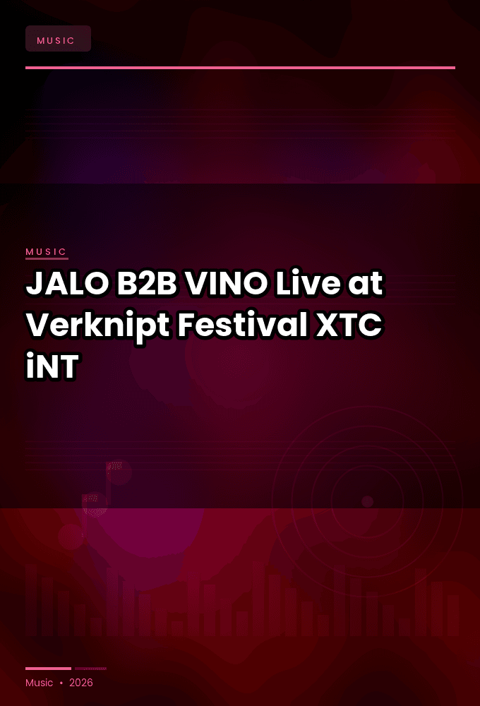 JALO_B2B_VINO-Live_at_Verknipt_Festival_2026-WEB-2026-XTC_iNT