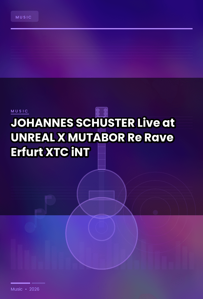 JOHANNES_SCHUSTER-Live_at_UNREAL_X_MUTABOR_Re-Rave_Erfurt_2025-WEB-2025-XTC_iNT