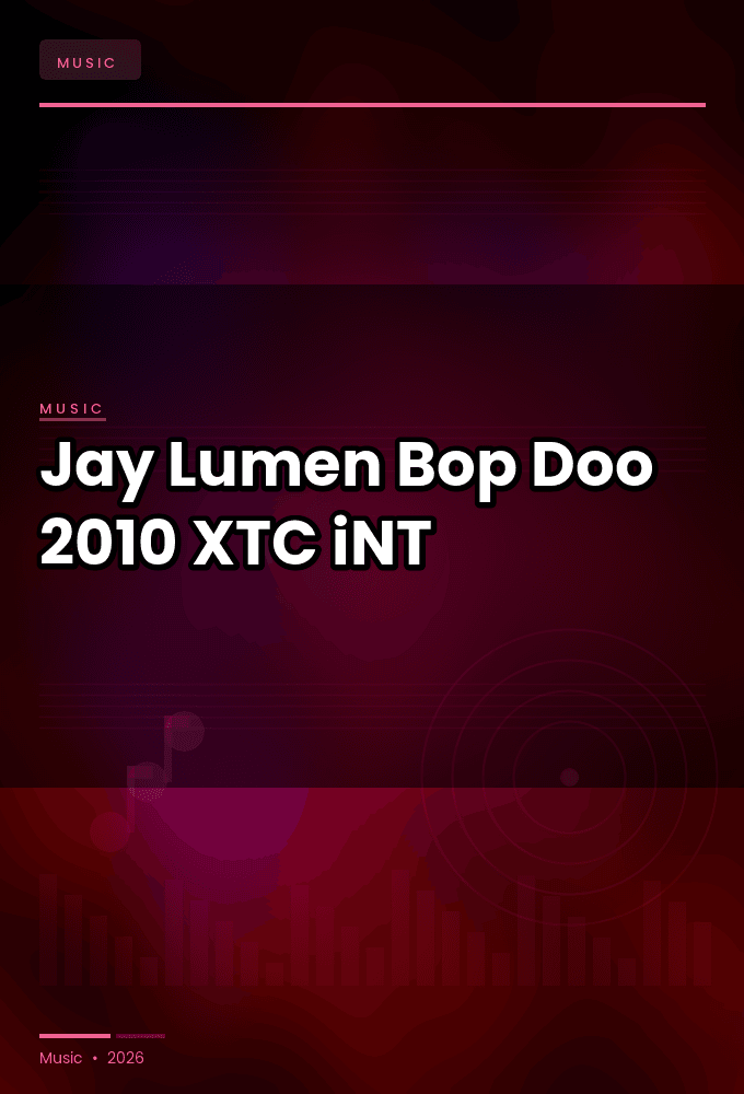 Jay_Lumen-Bop_Doo-WEB-2010-XTC_iNT