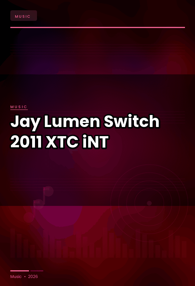 Jay_Lumen-Switch-WEB-2011-XTC_iNT