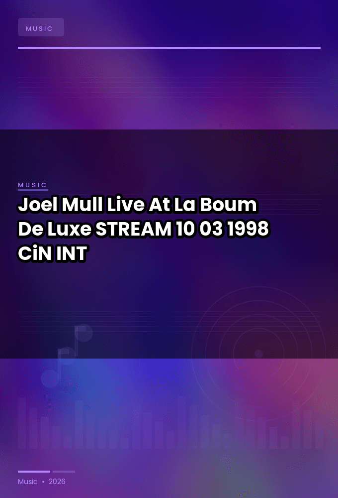 Joel_Mull-Live_At_La_Boum_De_Luxe-STREAM-10-03-1998-CiN_INT