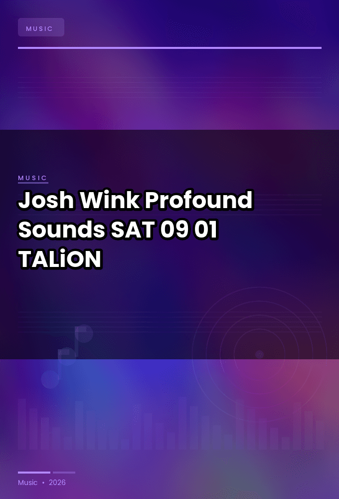 Josh_Wink_-_Profound_Sounds-SAT-09-01-2026-TALiON
