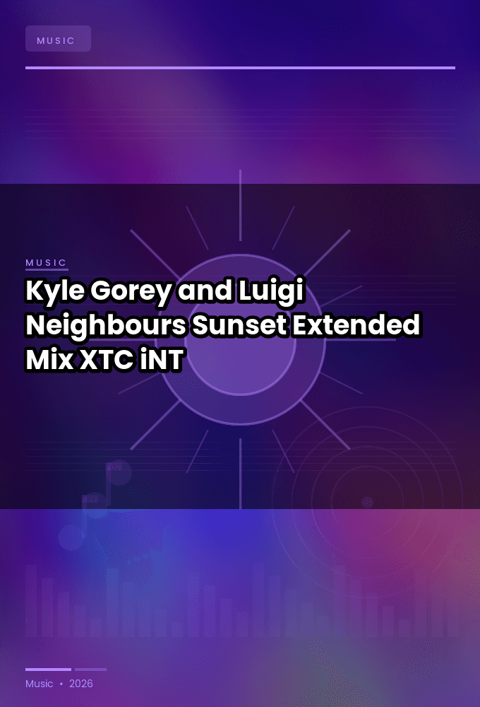 Kyle_Gorey_and_Luigi_Neighbours-Sunset_Extended_Mix_-SINGLE-WEB-2024-XTC_iNT