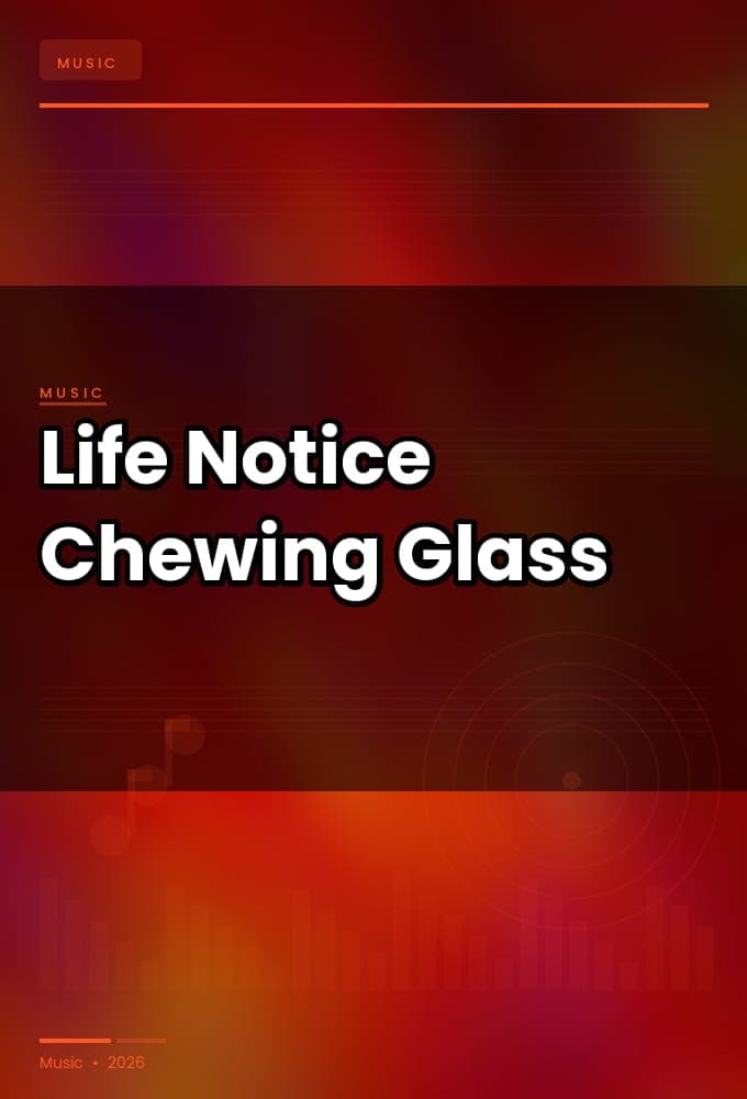 Life_Notice-Chewing_Glass-WEB-2026-FiH