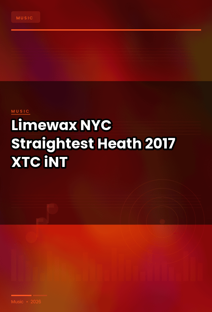 Limewax-NYC_Straightest_Heath-WEB-2017-XTC_iNT