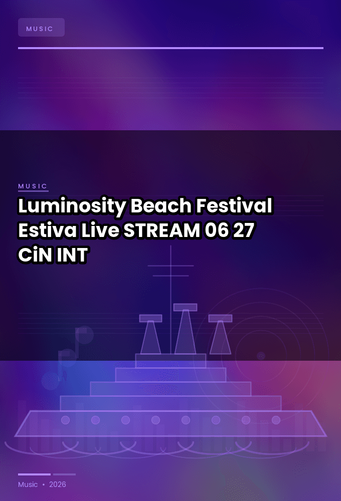 Luminosity_Beach_Festival_2026-Estiva_Live-STREAM-06-27-2026-CiN_INT