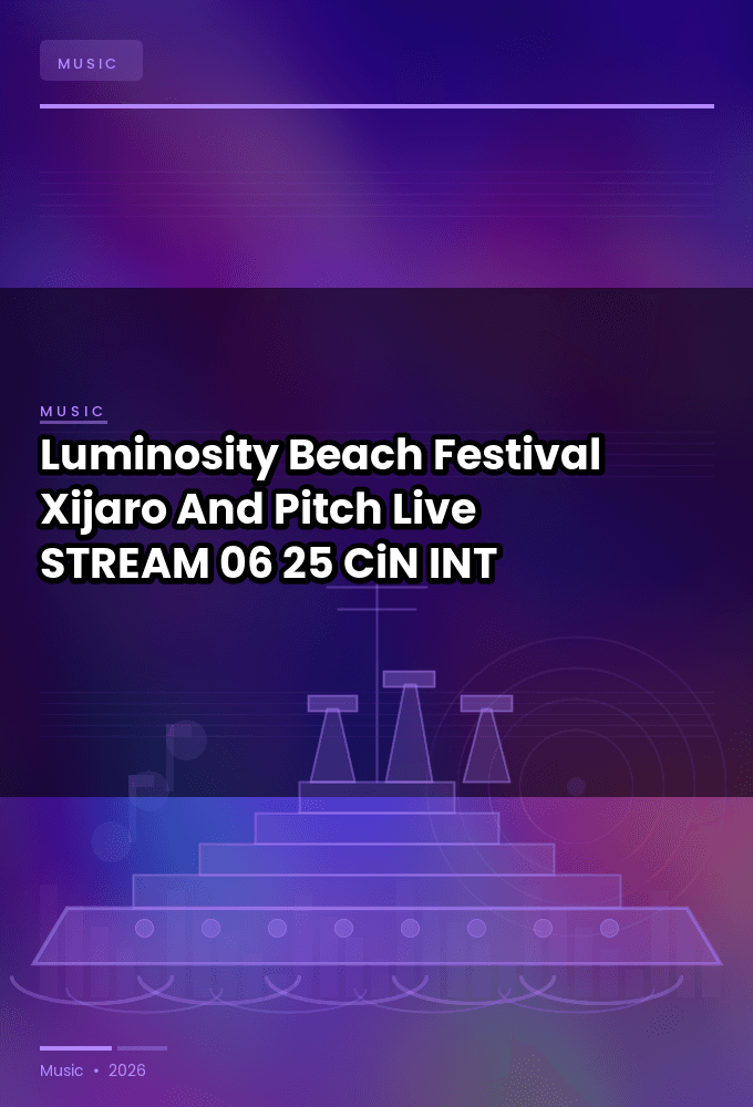 Luminosity_Beach_Festival_2026-Xijaro_And_Pitch_Live-STREAM-06-25-2026-CiN_INT