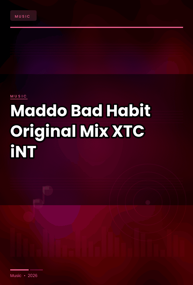 Maddo-Bad_Habit_Original_Mix_-SINGLE-WEB-2024-XTC_iNT