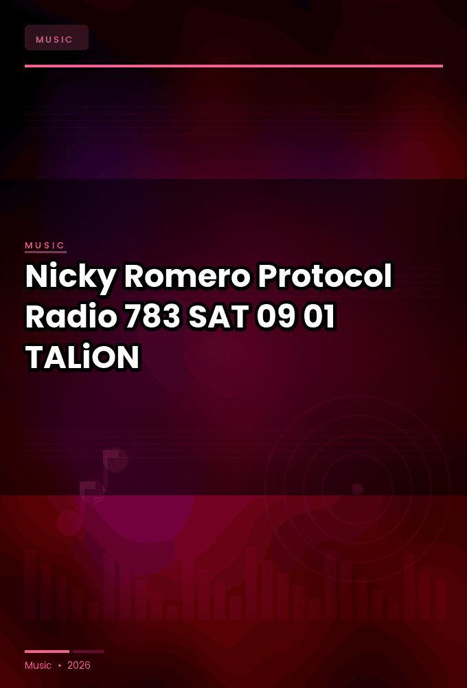 Nicky_Romero_-_Protocol_Radio_783-SAT-09-01-2026-TALiON